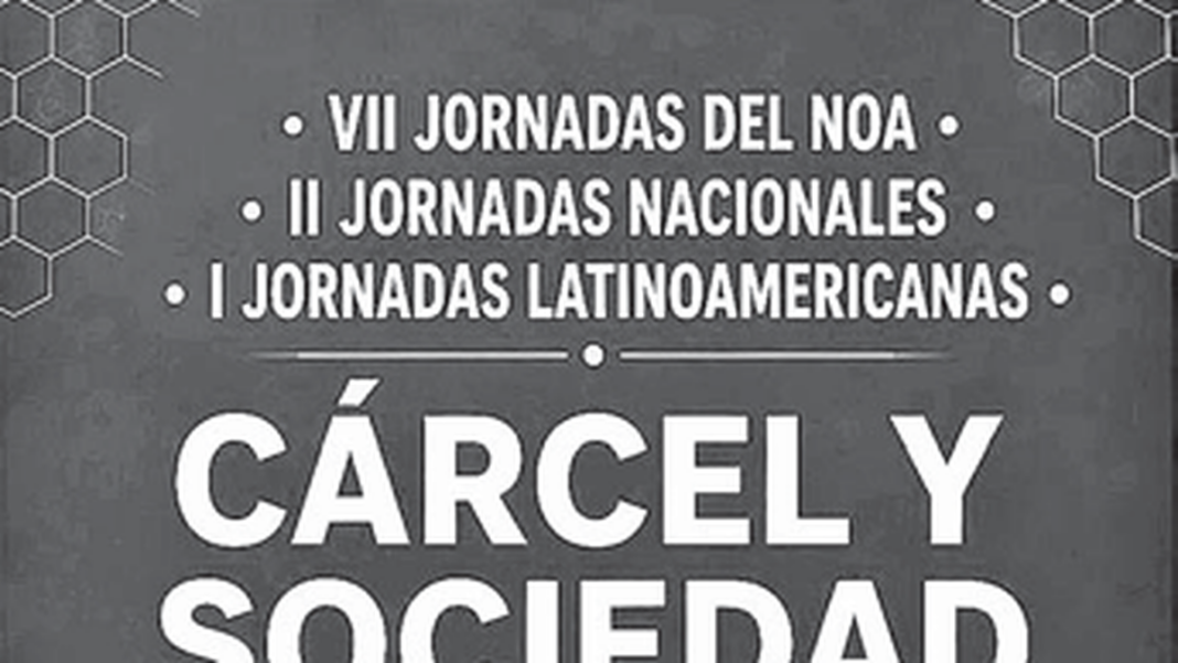 Afiche de las VII Jornadas del NOA 'Cárcel y Sociedad' en Catamarca