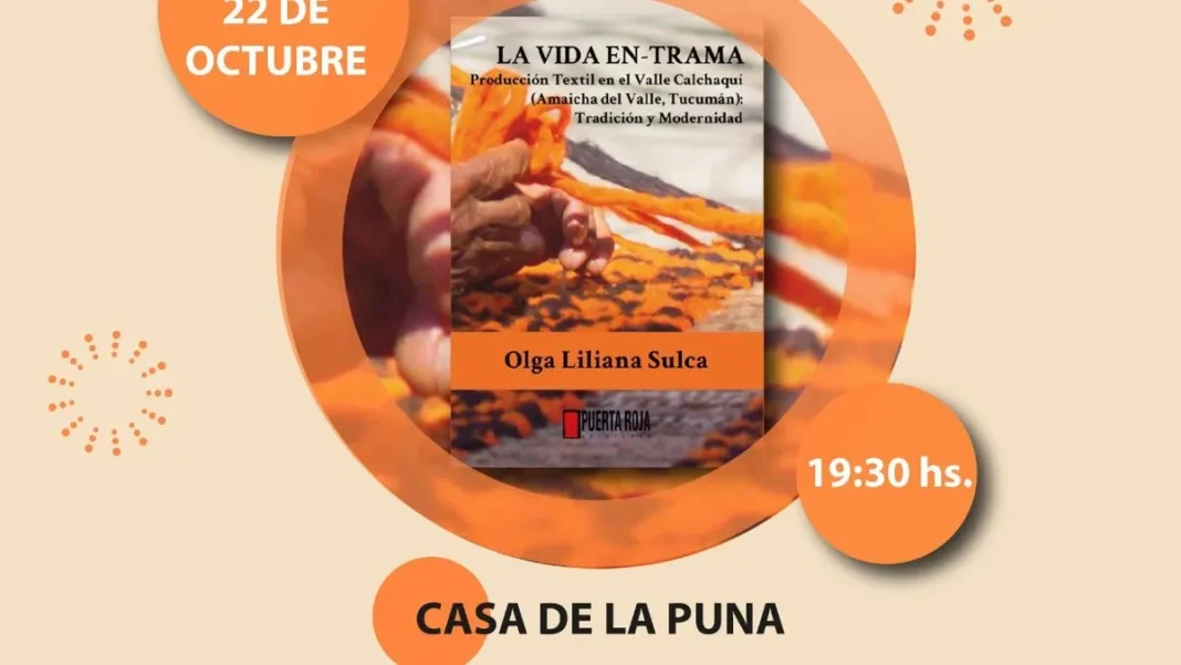Portada del libro La vida En-Trama. Producción textil en el Valle Calchaquí (Amaicha del Valle). Tradición y Modernidad, de Olga Sulca